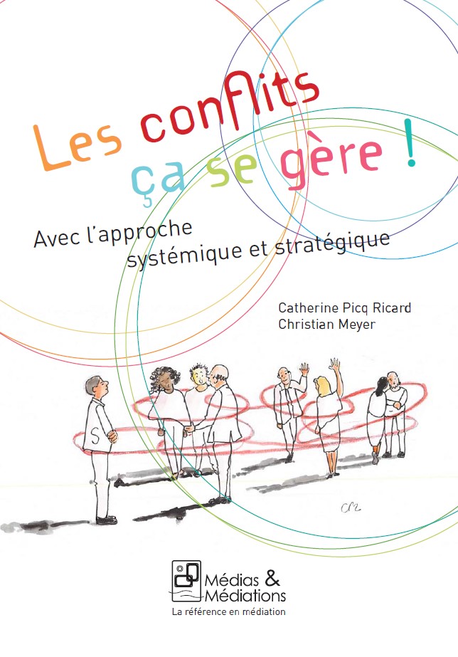 Livre Les Conflits Ca Se Gère Mediation Systeme Christian Meyer